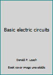 Hardcover Basic electric circuits Book