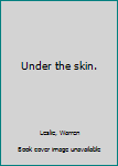 Hardcover Under the skin. Book