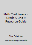 Paperback Math Trailblazers - Grade 5 Unit 9 Resource Guide Book