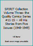 Paperback SPIRIT Collection Volume Three: the Quality Comics Series #11-15 -- All His Stories from Five Issues (1948-1949) Book