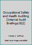 Paperback Occupational Safety and Health Auditing (Internal Audit Briefings/822) Book