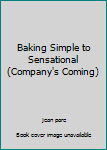 Paperback Baking Simple to Sensational (Company's Coming) Book