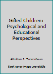 Hardcover Gifted Children: Psychological and Educational Perspectives Book