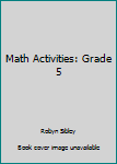 Paperback Math Activities: Grade 5 Book