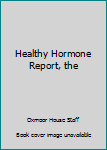 Paperback Healthy Hormone Report, the Book