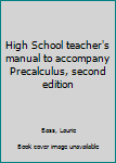 Unknown Binding High School teacher's manual to accompany Precalculus, second edition Book