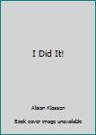 Hardcover I Did It! Book