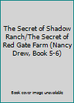 The Secret of Shadow Ranch/The Secret of Red Gate Farm (Nancy Drew, Book 5-6)