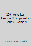DVD 2004 American League Championship Series - Game 4 Book