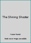 Hardcover The Shining Shooter Book