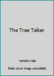 Paperback The Tree Talker Book