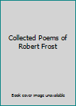Hardcover Collected Poems of Robert Frost Book