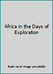 Paperback Africa in the Days of Exploration Book