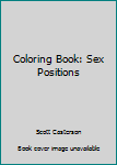 Paperback Coloring Book: Sex Positions Book