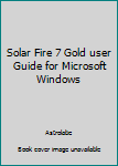 Paperback Solar Fire 7 Gold user Guide for Microsoft Windows Book