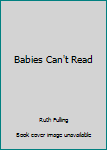 Hardcover Babies Can't Read Book