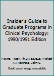 Paperback Insider's Guide to Graduate Programs in Clinical Psychology: 1990/1991 Edition Book