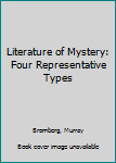 Hardcover Literature of Mystery: Four Representative Types Book