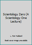 Audio CD Scientology Zero (A Scientology One Lecture) Book