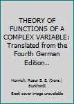 Hardcover THEORY OF FUNCTIONS OF A COMPLEX VARIABLE: Translated from the Fourth German Edition.. Book