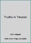 Hardcover Truths in Tension Book