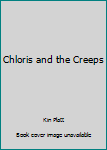 Unknown Binding Chloris and the Creeps Book