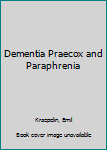 Hardcover Dementia Praecox and Paraphrenia Book