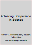 Paperback Achieving Competence in Science Book
