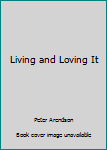 Hardcover Living and Loving It Book