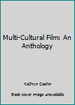 Multi-Cultural Film: An Anthology