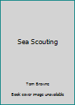 SEA SCOUTING