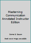 Paperback Masterning Communication Annotated Instructor Edition Book