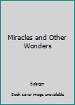 Hardcover Miracles and Other Wonders Book