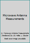 Unknown Binding Microwave Antenna Measurements Book