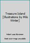 Treasure Island [Illustrations by Milo Winter]