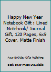 Happy New Year Notebook Gift : Lined Notebook/ Journal Gift, 120 Pages, 6x9 Cover, Matte Finish