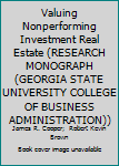 Spiral-bound Valuing Nonperforming Investment Real Estate (RESEARCH MONOGRAPH (GEORGIA STATE UNIVERSITY COLLEGE OF BUSINESS ADMINISTRATION)) Book