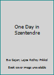 Paperback One Day in Szentendre Book