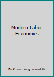 Paperback Modern Labor Economics Book