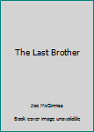 Paperback The Last Brother Book