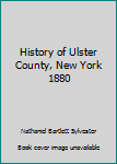 History of Ulster County, New York 1880