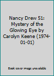 Nancy Drew 51: Mystery of the Glowing Eye by Carolyn Keene (1974-01-01)