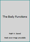 Hardcover The Body Functions Book