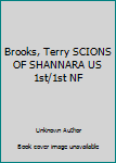 Brooks, Terry SCIONS OF SHANNARA US 1st/1st NF