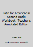 Paperback Latin for Americans: Second Book: Workbook: Teacher's Annotated Edition [Latin] Book