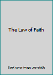 Paperback The Law of Faith Book