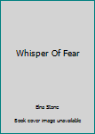 Paperback Whisper Of Fear Book