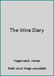 Hardcover The Wine Diary Book