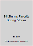 Hardcover Bill Stern's Favorite Boxing Stories Book