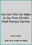 Unknown Binding Journey Into Joy-steps to Joy From Christ's Most Famous Sermon Book